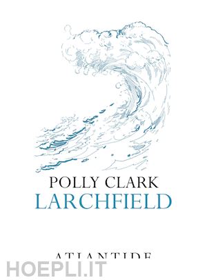 clark polly - larchfield