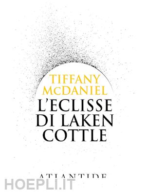 mcdaniel tiffany - l'eclisse di laken cottle. ediz. integrale