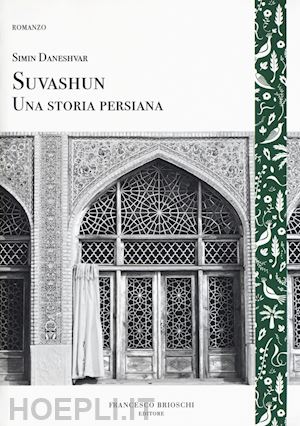 daneshvar simin - suvashun. una storia persiana
