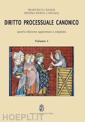 ramos francisco j.; moral carvajal delfina - diritto processuale canonico. ediz. integrale. vol. 1