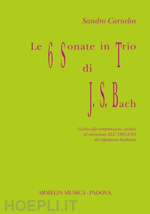 carnelos sandro - 6 sonate in trio di j. s. bach.