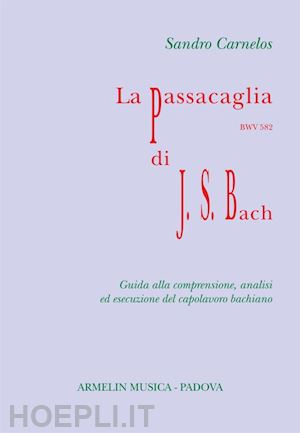 carnelos sandro - la passacaglia bwv 582 di johann sebastian bach