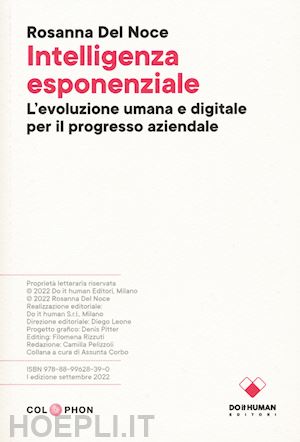 del noce rosanna - intelligenza esponenziale. l'evoluzione umana e digitale per il progresso aziendale