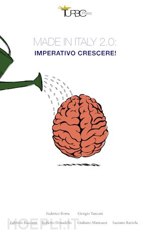aa.vv. - made in italy 2.0: imperativo crescere!