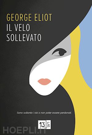 eliot george - il velo sollevato