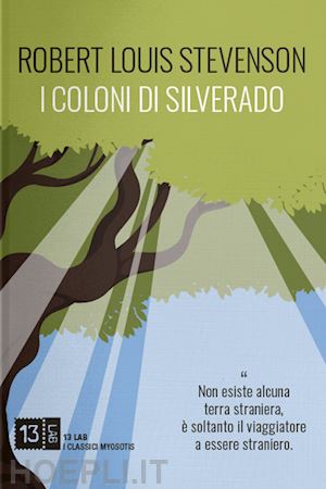 stevenson robert louis - i coloni di silverado. ediz. integrale