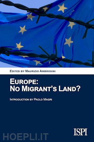 ambrosini m.(curatore) - europe. no migrant's land?