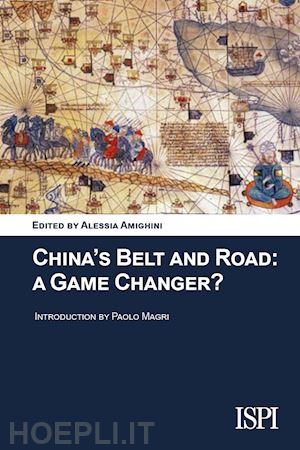 amighini a.(curatore) - china's belt and road: a game changer?