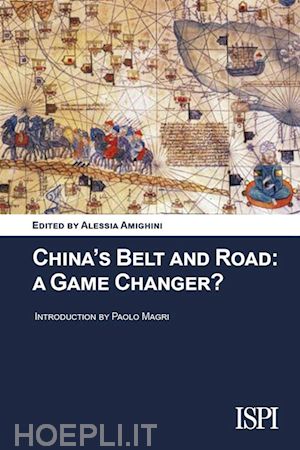 alessia amighini (curatore) - china's belt and road: a game changer?