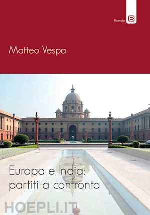vespa matteo - europa e india: partiti a confronto