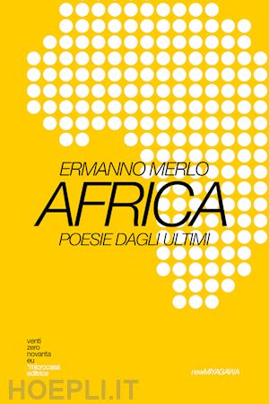 merlo ermanno - africa. poesie dagli ultimi