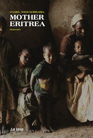 wedi korbaria daniel - mother eritrea