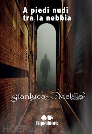 melillo gianluca - a piedi nudi tra la nebbia