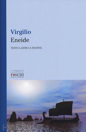 virgilio marone publio - eneide. testo latino a fronte. ediz. bilingue