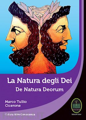 cicerone marco tullio - la natura degli dei - de natura deorum