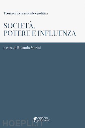 marini rolando (curatore) - societa', potere e influenza