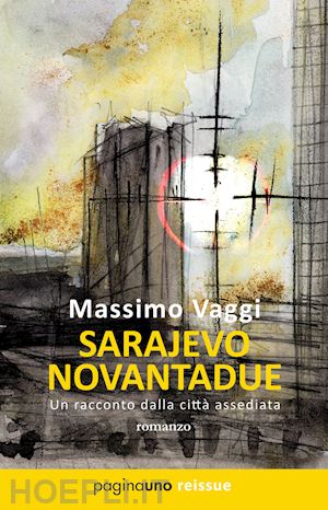 vaggi massimo - sarajevo novantadue. un racconto dalla citta' assediata. nuova ediz.