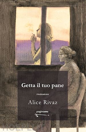 rivaz alice - getta il tuo pane