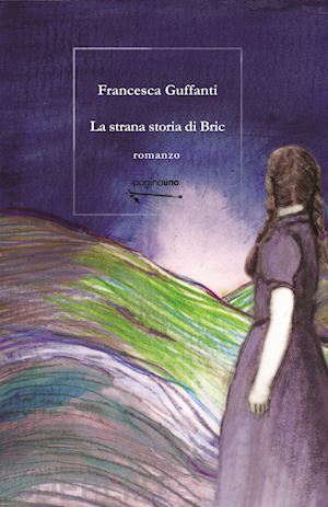 guffanti francesca - la strana storia di bric