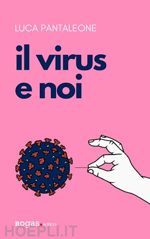 pantaleone luca - il virus e noi