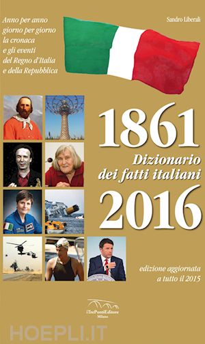 liberali sandro - 1861-2016. dizionario dei fatti italiani