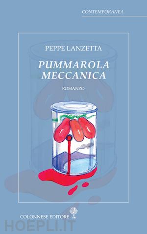 lanzetta peppe - pummarola meccanica