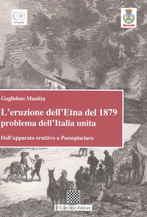 manitta guglielmo - l'eruzione dell'etna del 1879 problema dell'italia unita. dall'apparato eruttivo a passopisciaro