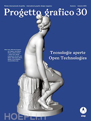 cangiano serena; banzi massimo; fornari davide - progetto grafico 30 (2016) – tecnologie aperte / open technologies
