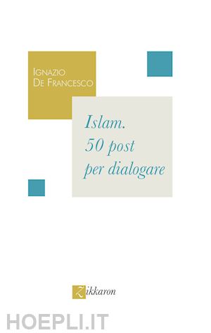 de francesco ignazio - islam. 50 post per dialogare