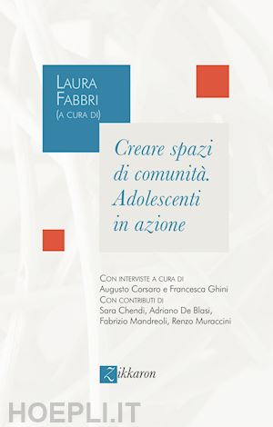 fabbri l. (curatore) - creare spazi di comunita'. adolescenti in azione