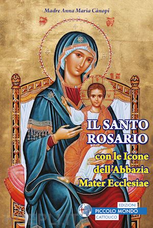 canopi anna maria - santo rosario con le icone del monastero mater ecclesiae