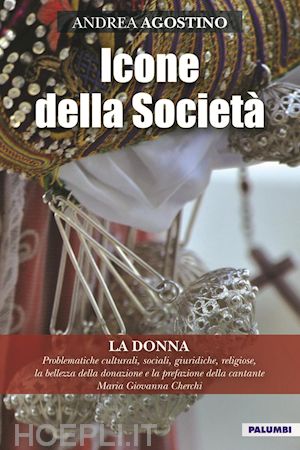 agostino andrea - icone della società. la donna