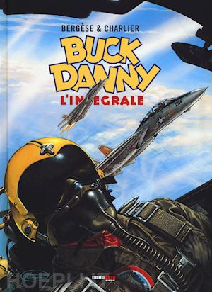 charlier jean michel; bergese francis - buck danny. l'integrale (1983-1989)