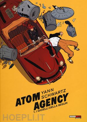 schwartz yann - atom agency vol.1 - i gioielli della begum