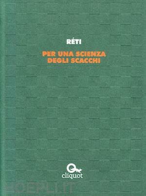 réti richard - per una scienza degli scacchi