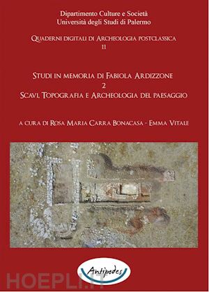rosa maria carra bonacasa; emma vitale - studi in memoria di fabiola ardizzone. 2. scavi, topografia e archeologia del paesaggio