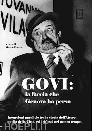 porsia marco (curatore) - govi: la faccia che genova ha perso