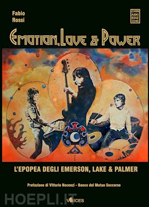 rossi fabio - emotion, love & power - l'epopea degli emerson, lake & palmer