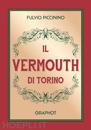 piccinino fulvio - il vermouth di torino