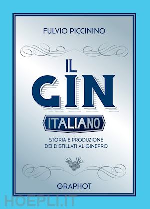 piccinino fulvio - il gin italiano