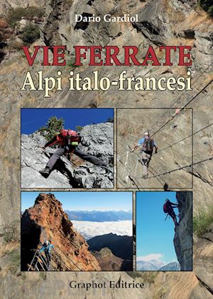 gardiol dario - vie ferrate alpi italo-francesi