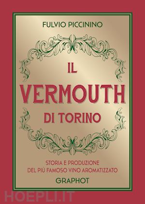 piccinino fulvio - il vermouth di torino