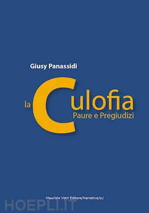 panassidi giusy - la culofia. paure e pregiudizi. nuova ediz.