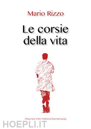 rizzo mario - le corsie della vita