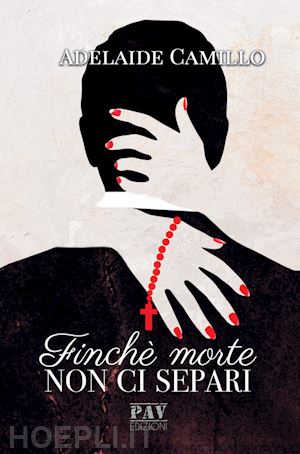 camillo adelaide - finché morte non ci separi