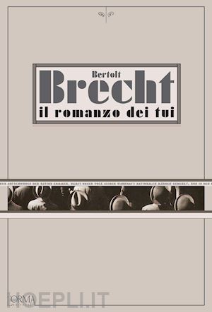 brecht bertolt - il romanzo dei tui