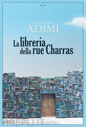 adimi kaouther - la libreria della rue charras