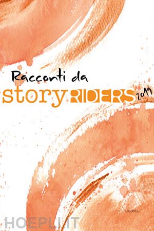 guida g.(curatore); riccio a.(curatore); aragona r.(curatore) - story riders 2019