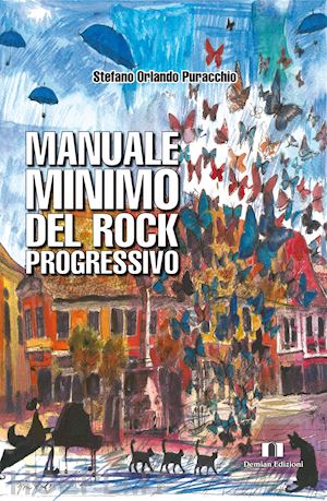 puracchio stefano orlando - manuale minimo del rock progressivo