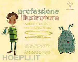 rindone roberta - kit professione illustratore. ediz. illustrata